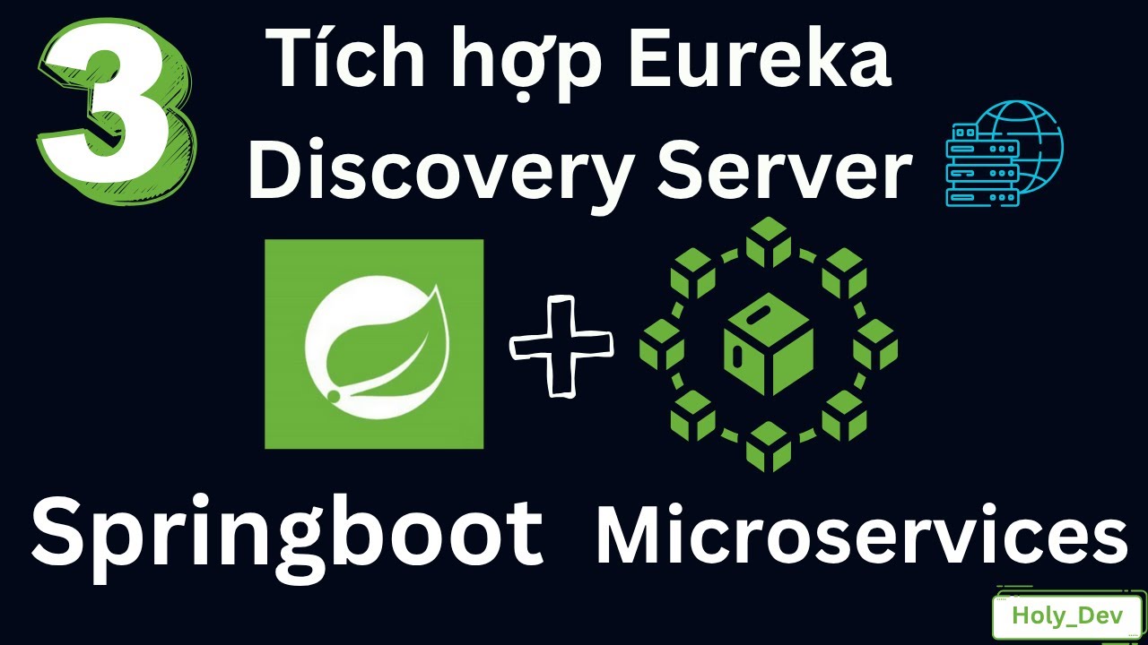 Bài 3: Hướng Dẫn Tích Hợp Eureka Service Discovery trong Hệ Thống Microservices Spring Boot